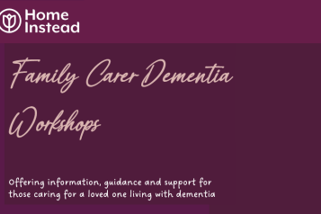 A promotional image with the Home Instead logo at the top, and the text "family carer dementia workshops - offering information, guidance, and support for those caring for a loved one living with dementia".